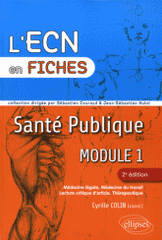 Santé publique. Module 1, Médecine légale, médecine du travail, lecture critique d'article, thérapeutique
2e édition