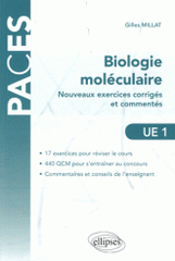 Biologie moléculaire UE1. Nouveaux exercices corrigés et commentés