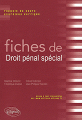 Fiches de Droit pénal spécial. Rappels de cours et exercices corrigés