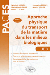 Approche physique du transport de la matière dans les milieux biologiques. UE 3
2e édition