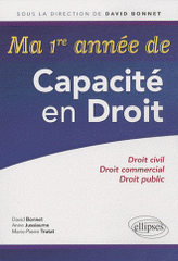 Ma 1re année de Capacité en Droit. Droit civil, Droit commercial, Droit public
