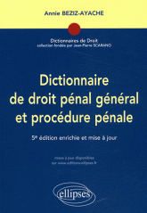 Dictionnaire du droit pénal général et procédure pénale
5e édition