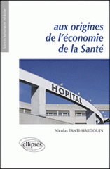 Aux origines de l'économie de la Santé