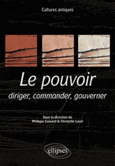 Le pouvoir. Diriger, commander, gouverner
