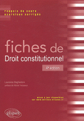 Fiches de Droit constitutionnel. Rappels de cours et exercices corrigés
4e édition