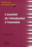 L'essentiel de l'introduction à l'économie. Fiches de cours et cas pratiques corrigés