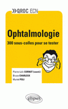 Ophtalmologie. 300 sous-colles pour se tester