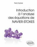 Introduction à l'analyse des équations de Navier-Stokes