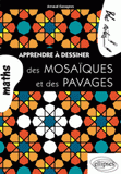 Apprendre à dessiner des mosaïques et des pavages