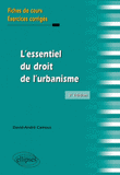 L'essentiel du droit de l'urbanisme. Fiches de cours et exercices corrigés
3e édition