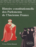 Histoire constitutionnelle des Parlements de l'Ancienne France
