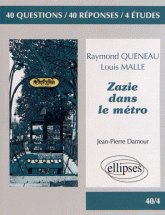 Raymond Queneau, Louis Malle, Zazie dans le métro. 40 questions, 40 réponses, 4 études