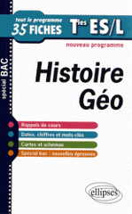 Histoire-Géographie Tles ES et L. Tout le programme en 35 fiches