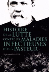 Histoire de la lutte contre les maladies infectieuses depuis Pasteur