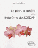 Le plan, la sphère et le théorème de Jordan