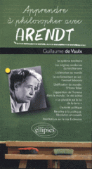 Apprendre à philosopher avec Hannah Arendt