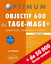 Objectif 600 au TAGE-MAGE. Savoir-faire, techniques et astuces
3e édition