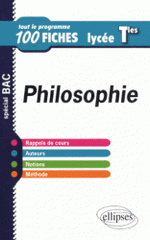 Philosophie Tle. Tout le programme en 100 fiches