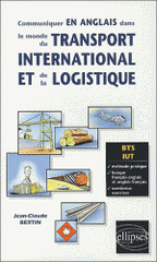 Communiquer en anglais dans le monde du transport international et de la logistique BTS/IUT