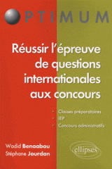 Réussir l'épreuve de questions internationales aux concours