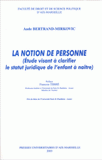 La notion de personne. Etude visant à clarifier le statut juridique de l'enfant à naître