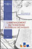 L'aménagement du territoire à l'épreuve des risques