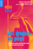 Les drogues, un piège