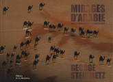 Mirages d'Arabie. Voyage dans le désert du Rub'al-Khali