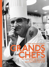 Grands chefs. 500 photographies de cuisine, 10 ans de reportage, recettes prises sur le vif
