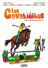 Les Cavalières Tome 2
Rendez-vous à Lamotte