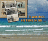 Je vous écris des bords de mer...