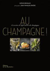 Au champagne !. 40 recettes de chefs autour du champagne