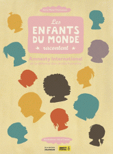 Les enfants du monde racontent. Amnesty international et la défense des droits humains