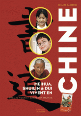 Meihua, Shuilin et Dui vivent en Chine
