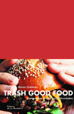Bon ! Trash Good Food