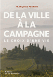 De la ville à la campagne. Le choix d'une vie