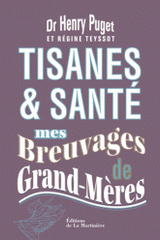 Tisanes et santé : mes breuvages de Grand-Mères