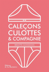 Caleçons, culottes et compagnie