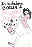 La rubrique coeur de Jessica Jupiter Tome 1