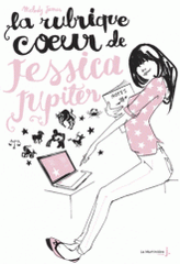 La rubrique coeur de Jessica Jupiter Tome 1