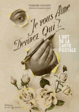 Je vous aime, devinez qui ?.... L'art de la carte postale