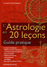 L'Astrologie en 20 leçons. Guide pratique