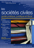 Les sociétés civiles. Guide pratique, juridique et fiscal