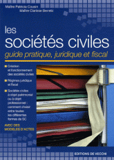 Les sociétés civiles. Guide pratique, juridique et fiscal