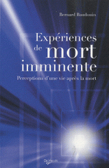 Expériences de mort imminente. Perceptions d'une vie après la mort