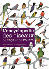 L'encyclopédie des oiseaux de cage et de volière