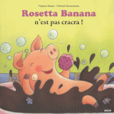 Rosetta Banana n'est pas cracra !