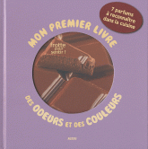 Mon premier livre des odeurs et des couleurs