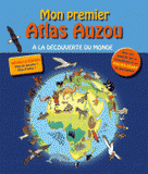 Mon premier atlas Auzou. A la découverte du monde
édition 2012-2013