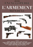 Encyclopédie de l'armement mondial. Armes à feu d'infanterie de petit calibre de 1870 à nos jours, Tome 2